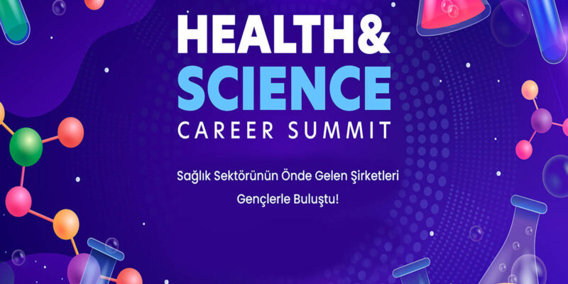 Health & Scıence Career Summıt’te Sağlık Sektöründeki Kariyer Fırsatları Konuşuldu