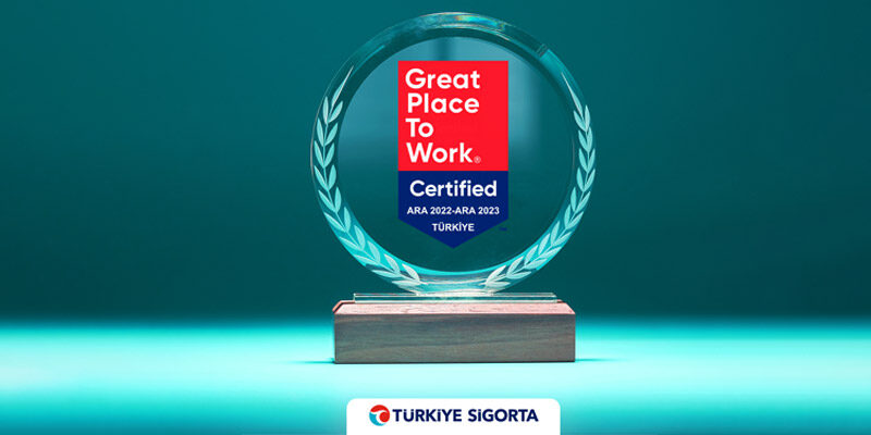 Türkiye Sigorta “Great Place to Work” Sertifikası Aldı