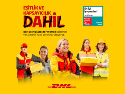 dhl express turkiye kadin calisanlari icin sundugu isyeri deneyimiyle bir kez daha en iyi isverenler listesinde