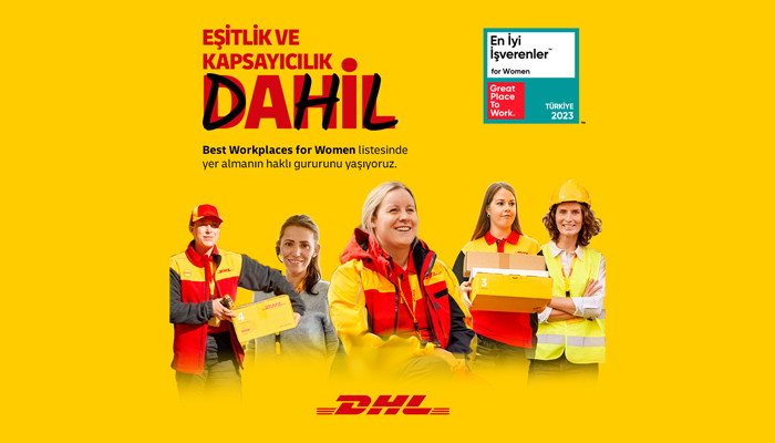 dhl express turkiye kadin calisanlari icin sundugu isyeri deneyimiyle bir kez daha en iyi isverenler listesinde