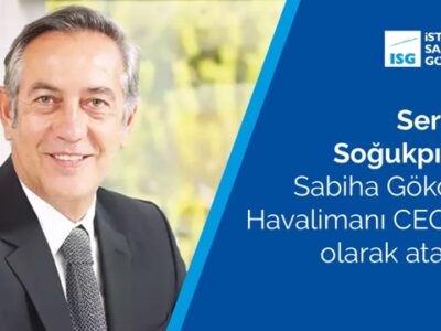 serhat sogukpinar sabiha gokcen havalimani ceosu olarak atandi