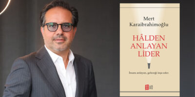 Halden Anlayan Lider: İyi İşler, Önce İyi İlişkilerle Başlar