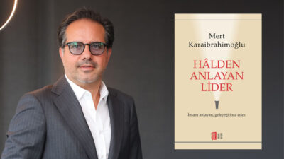 Halden Anlayan Lider: İyi İşler, Önce İyi İlişkilerle Başlar