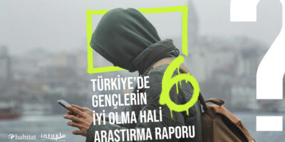 Gençlerin İyi Olma Hali Raporu’nun Altıncısı Yayımlandı