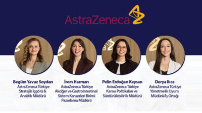 AstraZeneca Türkiye Liderlik Ekibinde Önemli Atamalar