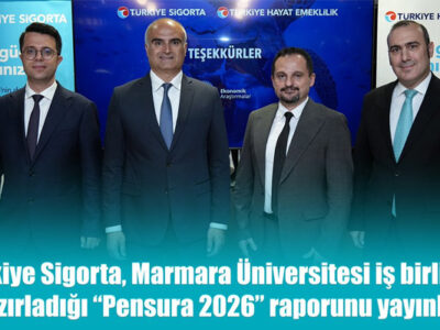 Türkiye Sigorta’dan Sektörel Risk Raporu: Pensura 2026