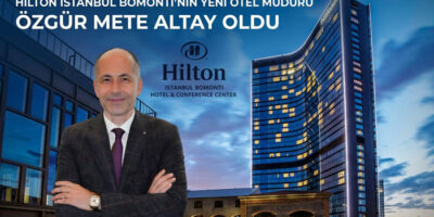 Hilton İstanbul Bomonti'nin Yeni Otel Müdürü Özgür Mete Altay Oldu